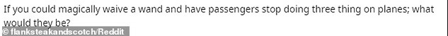 Three things that the flight attendant dislikes passengers doing 2