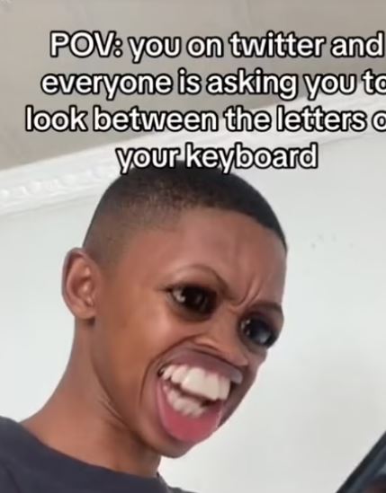 People are baffled after realizing what the 'look between two letters on your keyboard' challenge is 8