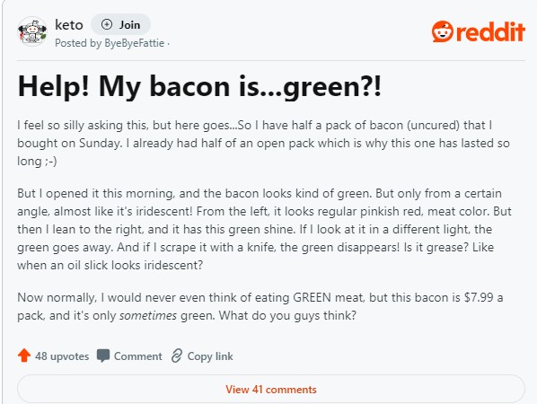 On social media, a Reddit user gained attention by asking why their bacon turned green. Image Credits: @ByeByeFattie/Reddit